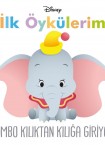 Disney İlk Öykülerim - Dumbo Kılıktan Kılığa Giriyor